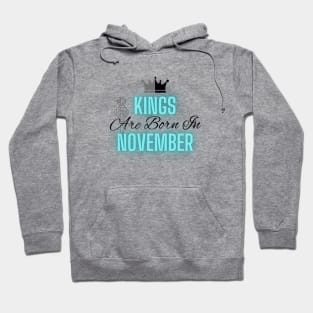 Kings are born in November - Quote Hoodie